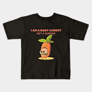 I'm A Carrot, Not A Burger Kids T-Shirt